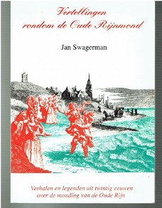 Vertellingen rondom de Oude Rijnmond door Jan Swagerman