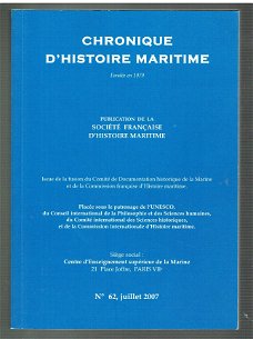 Chronique d'histoire maritieme no 62 juillet 2007