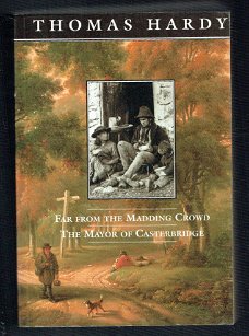 Far from the madding crowd / The mayor of Casterbridge by Thomas Hardy