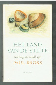 Het land van de stilte, Paul Broks (neurologische verhalen)