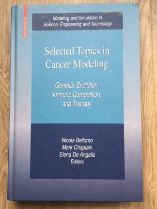 Selected Topics in Cancer Modeling - Nicola Bellomo e.a. - nr. 1