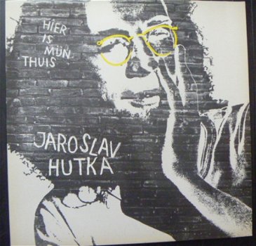 Jaroslav Hutka ‎– Hier is mijn thuis - LP 1984 - 1