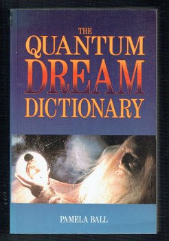 The quantum dreamdictionary by Pamela Ball - 1