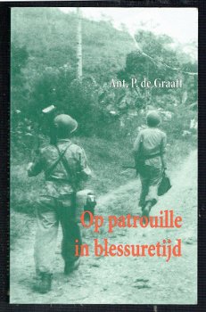 Op patrouille in blessuretijd door Ant. P. de Graaff (nederlands indië) - 1