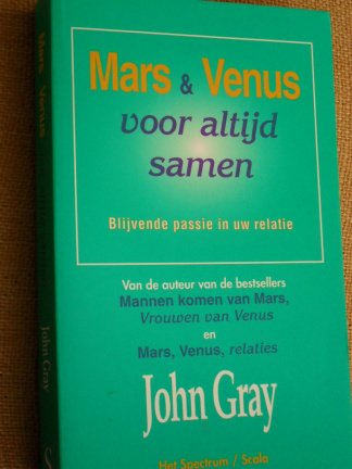 John Gray - Mars en Venus voor altijd samen - blijvende passie in uw relatie - nr. 1