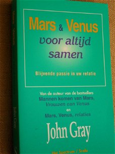John Gray - Mars en Venus voor altijd samen - blijvende passie in uw relatie