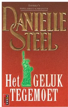 Danielle Steel = Het geluk tegemoet