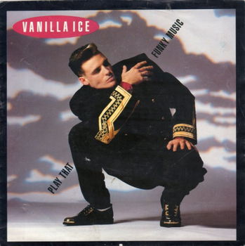 Vanilla Ice ‎– Play That Funky Music (1990) - 0