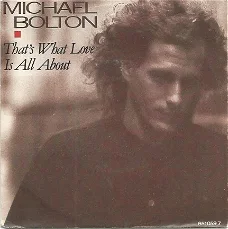 Michael Bolton ‎– That's What Love Is All About (1988)