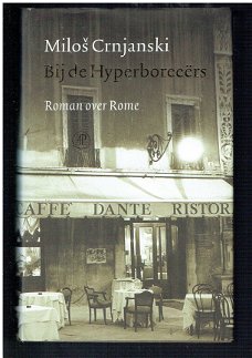 Bij de Hyperboreeërs door Milos Crnjanski (historische roman)