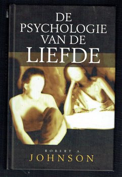 De psychologie van de liefde door Johnson, Robert A. - 1