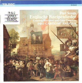 Pro Cantione Antiqua ‎– Part Songs Englische Kneipenlieder (Country Pastimes And Citie Conceits) (C - 1