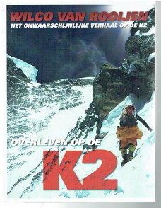 Overleven op de K2 door Wilco van Rooijen (bergsport)