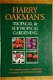 Harry Oakman's Tropical & subtropical gardening - 1 - Thumbnail