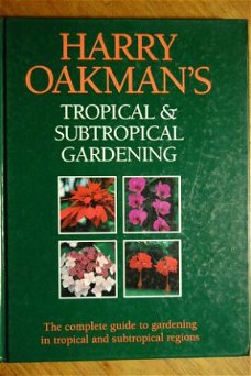 Harry Oakman's Tropical & subtropical gardening