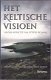 Esther de Waal (red.): Het Keltische visioen - 1 - Thumbnail