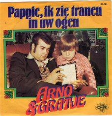 Arno & Gratje ‎: Pappie, Ik Zie Tranen In Uw Ogen (1978)