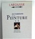 [Larousse] Dictionnaire de la Peinture - Schilderkunst - 4 - Thumbnail