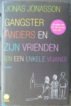 Jonas Jonasson - Gangster Anders en zijn vrienden - gebonden 1e druk - 1