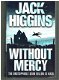 Without mercy by Jack Higgins (thriller, engelstalig) - 1 - Thumbnail