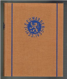 Leeuwarden 1435-1935 door A. van der Minne ea