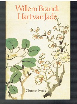 Hart van jade door Willem Brandt (Chinese lyriek herdicht) - 1