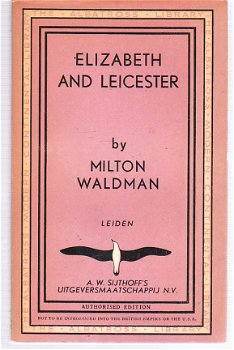 Elizabeth and Leicester by Milton Waldman, Albatross library (engelstalig) - 1