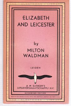 Elizabeth and Leicester by Milton Waldman, Albatross library (engelstalig)