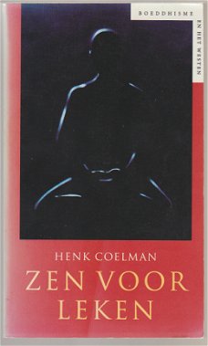 Henk Coelman: Zen voor leken