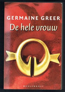 De hele vrouw door Germaine Greer (feminisme)