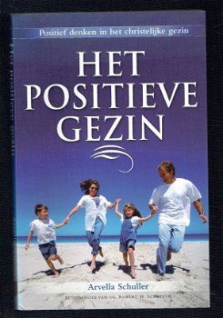 Het positieve gezin door Arvella Schuller - 1