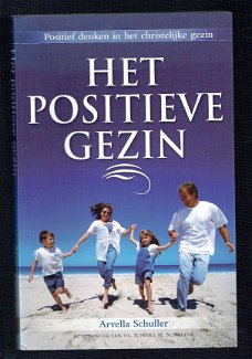 Het positieve gezin door Arvella Schuller