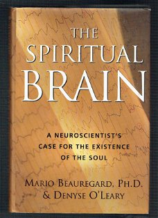 The spiritual brain by Beauregard Mario