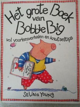 Selina Young - Het Grote Boek Van Bobbie Big (Hardcover/Gebonden) - 1