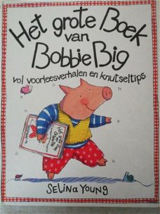 Selina Young  -  Het Grote Boek Van Bobbie Big  (Hardcover/Gebonden)
