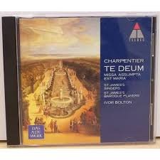 Ivor Bolton - Charpentier: Te Deum, Missa / Bolton, St. James's Singers (CD) - 1