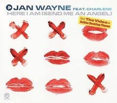 Jan Wayne Feat. Charlene ‎– Here I Am Send Me An Angel (5 Track CDSingle) - 1