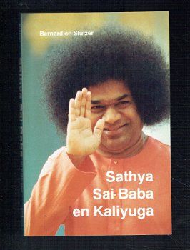 Sathya Sai Baba en Kaliyuga door Bernardien Sluizer - 1