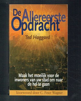 De allereerste opdracht door Ted Haggard - 1