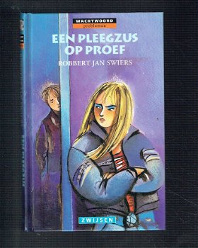 Een pleegzus op proef door Robbert Jan Swiers - 1