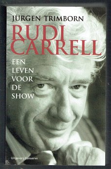 Rudi Carrell, een leven voor de show door Jürgen Trimborn