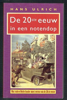 De 20ste eeuw in een notendop door Hans Ulrich - 1