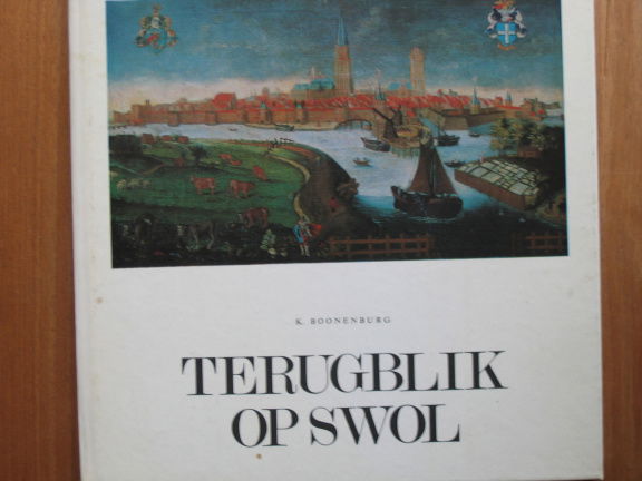 Terugblik op Swol (Rondgang door oud Zwolle) - nr. 1