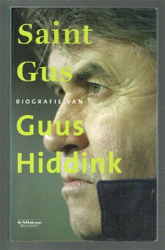 Saint Gus, biografie Guus Hiddink (de Volkskrant sportred.) - 1