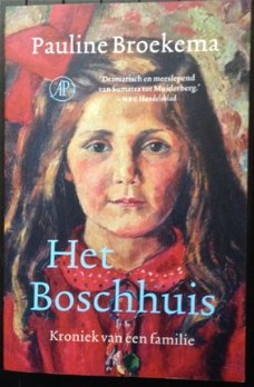 GESIGNEERD - Pauline Broekema - Het Boschhuis - 1e druk