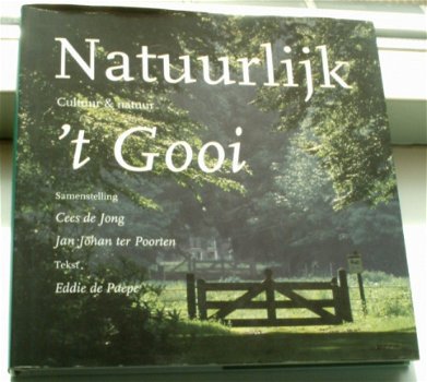 Natuurlijk `t Gooi. Cultuur & natuur(de Paepe, 9074265634). - 1