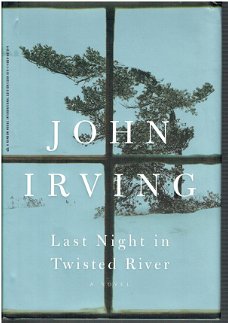 Last night in Twisted River by John Irving (engelstalig)