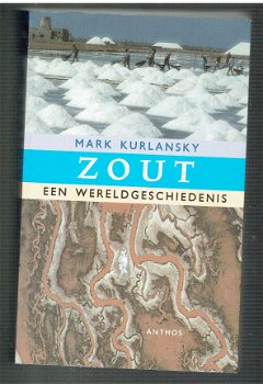 Zout, een wereldgeschiedenis door Mark Kurlansky - 1