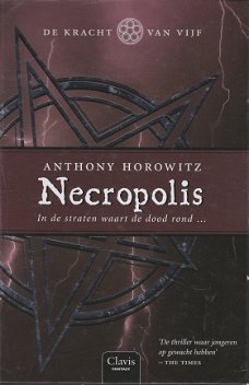 NECROPOLIS, DE KRACHT VAN VIJF deel 4 - Anthony Horowitz