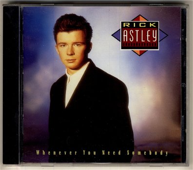 Rick Astley - Whenever You Need Somebody - 1